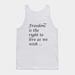 Freedom Is The Right To Live As We Wish Quote Epictetus Tank Top